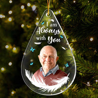 Personalized Memorial Gift For Family Members I Am Always With You Acrylic Custom Shape Ornament 35282 thumb 1