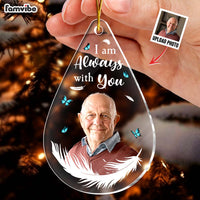 Personalized Memorial Gift For Family Members I Am Always With You Acrylic Custom Shape Ornament 35282 thumb 1