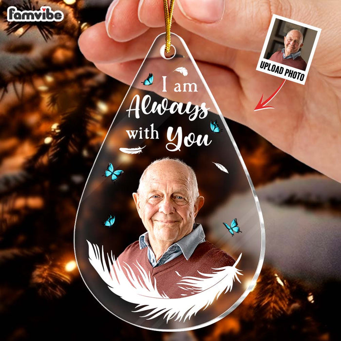 Personalized Memorial Gift For Family Members I Am Always With You Acrylic Custom Shape Ornament 35282 1