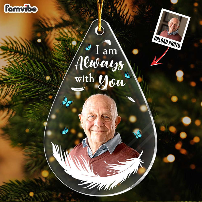 Personalized Memorial Gift For Family Members I Am Always With You Acrylic Custom Shape Ornament 35282 1