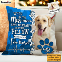 Personalized Pet Memorial When You Miss Me Pillow 35338 thumb 1