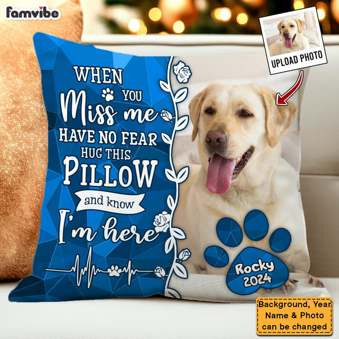 Personalized Pet Memorial When You Miss Me Pillow 35338 1