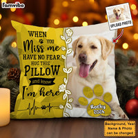 Personalized Pet Memorial When You Miss Me Pillow 35338 thumb 1