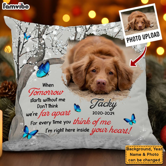 Personalized Dog Memorial When Tommorow Start Without Me Pillow 35353 1