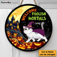 Personalized Cat Welcome Foolish Mortals Halloween Round Wood Sign 35539 thumb 1