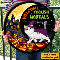 Personalized Cat Welcome Foolish Mortals Halloween Round Wood Sign 35539 thumb 1