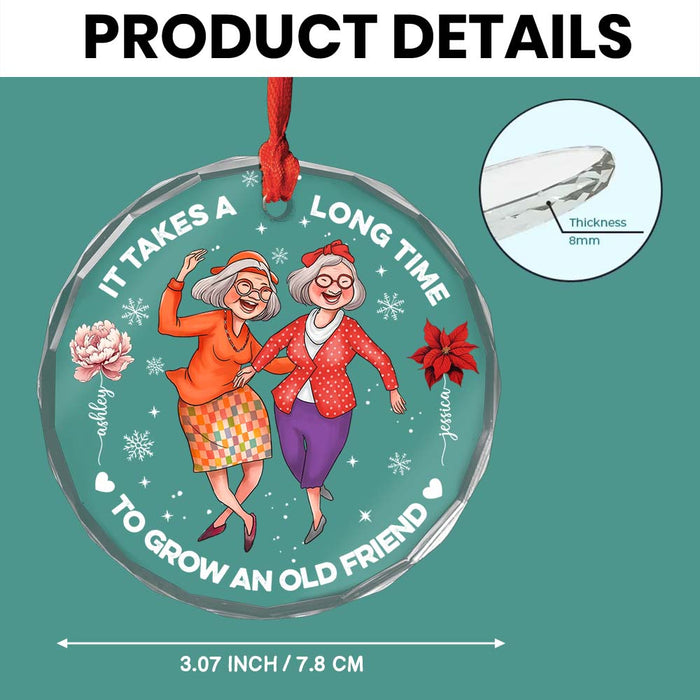Personalized Christmas Gift For Best Friend It Takes A Long Time To Grow An Old Friend Circle Glass Ornament 35837 1