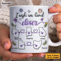 Personalized Gift I Wish We Lived Closer 3D Inflated Effect Mug 36222 thumb 1