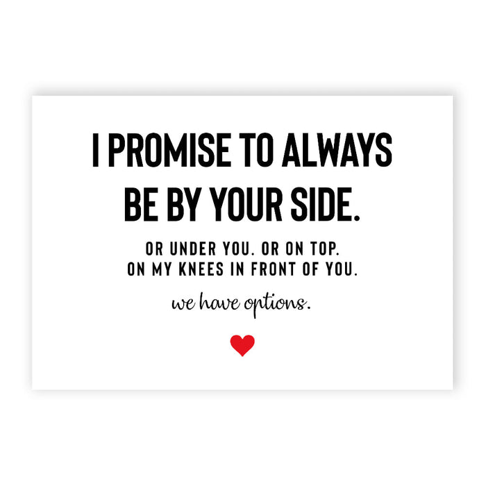 I Promise To Always Be By Your Side. Or Under You. Or On Top Card 37583 1