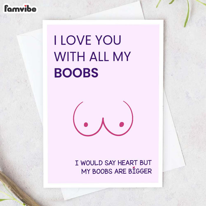 Love You With All My B**bs Card 37590 1