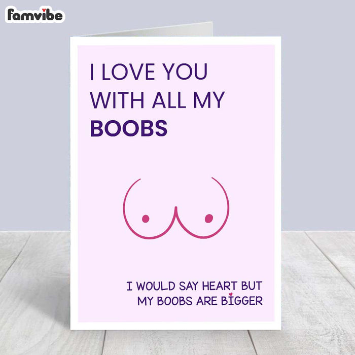 Love You With All My B**bs Card 37590 1