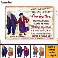 Personalized Gift For Couple We Get To The End Of Our Lives Together Canvas 26519 thumb 1