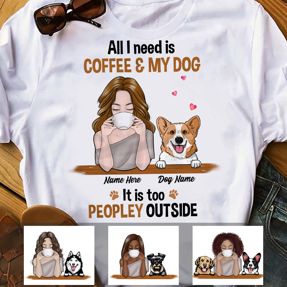 Personalized Dog Mom Coffee Too Peopley T Shirt JR202 81O34 Primary Mockup
