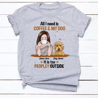 Personalized Dog Mom Coffee Too Peopley T Shirt JR202 81O34 thumb 1