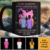 Personalized Gift For Daughter Watching You Be A Mom Mug 32896 thumb 1