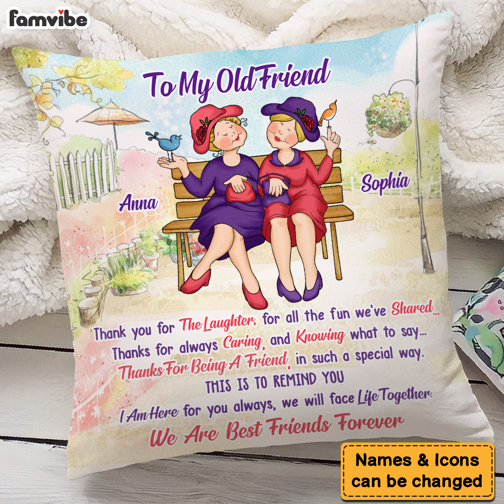 Personalized Old Friend Thanks For Being A Friend Pillow 27985