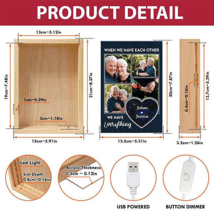 Personalized Couple Gift  We Have Each Other Picture Frame Light Box 31366 1