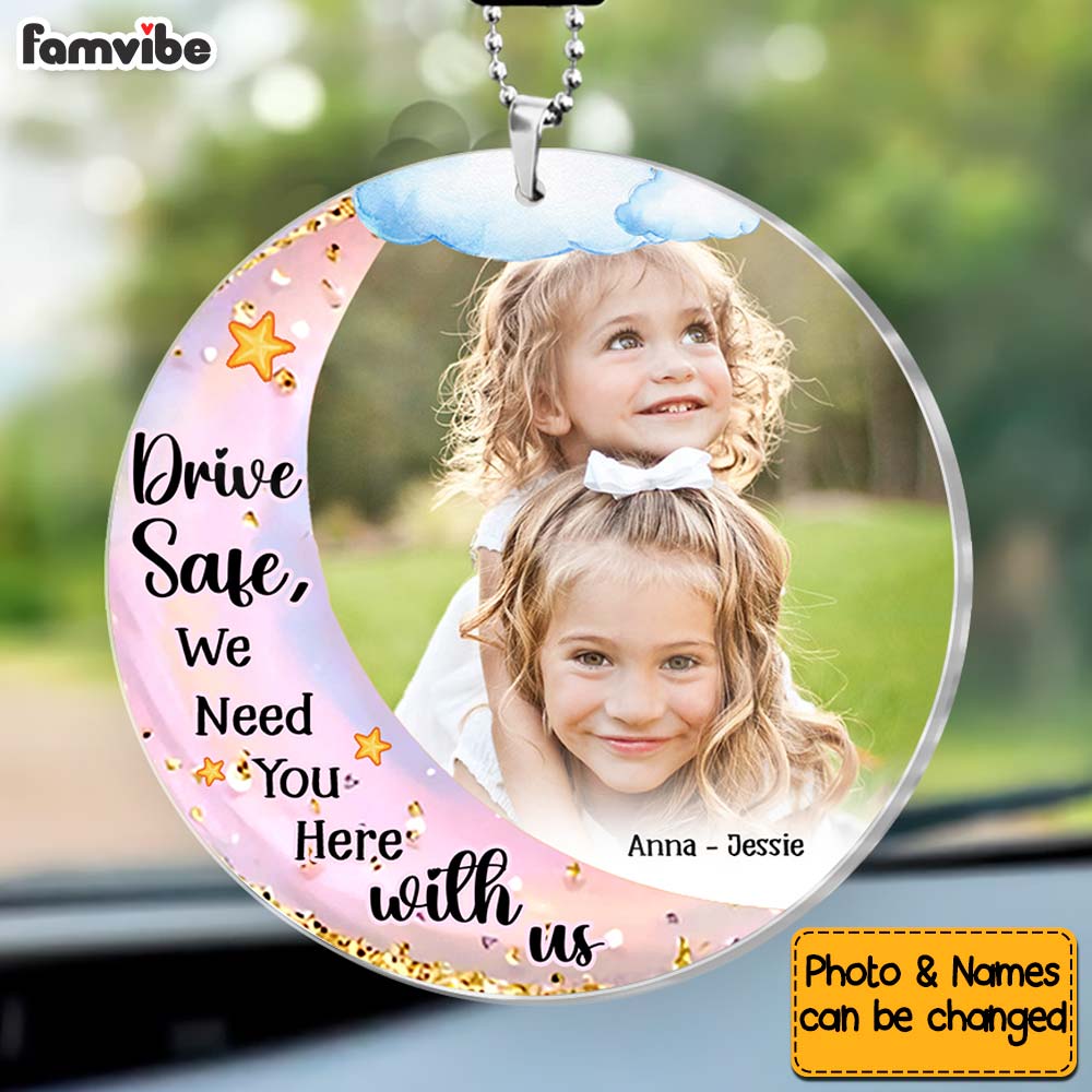 Personalized Gift For Grandpa Dad Drive Safe We Need You Here With Us Transparent Acrylic Car Ornament 31601
