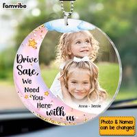 Personalized Gift For Grandpa Dad Drive Safe We Need You Here With Us Transparent Acrylic Car Ornament 31601 thumb 1