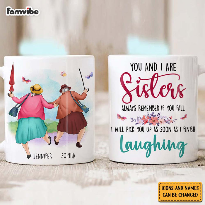 Personalized Friends Gift You And I Are Sisters Mug 31281 1