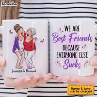 Personalized We Are Friends Because Everyone Else Sucks Mug 25035 thumb 1