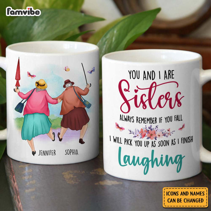 Personalized Friends Gift You And I Are Sisters Mug 31281 1