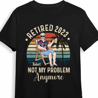Personalized Grandpa Retired Not My Problem 2023 T Shirt JN173 30O34 thumb 1