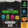 Personalized I Created Monsters They Call Me Dad Shirt - Hoodie - Sweatshirt 25413 1