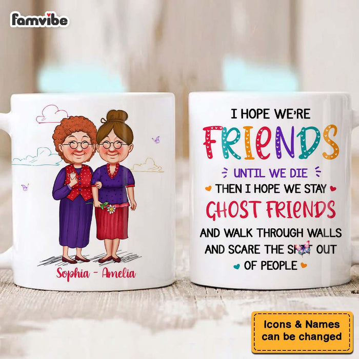 Personalized Gift For Friends I Hope We're Friends Mug 30486 1