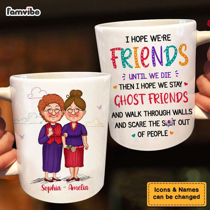 Personalized Gift For Friends I Hope We're Friends Mug 30486 1