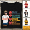Personalized Gift For Dad He Is Brave Shirt - Hoodie - Sweatshirt 32877 1