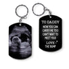 Personalized Gift For Custom Photo To Daddy Now You Can Carry Me Too Aluminum Keychain 32912 1