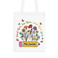 Personalized Gift For Teacher Teach Them Love Them Watch Them Grow Tote Bag 34140 thumb 1