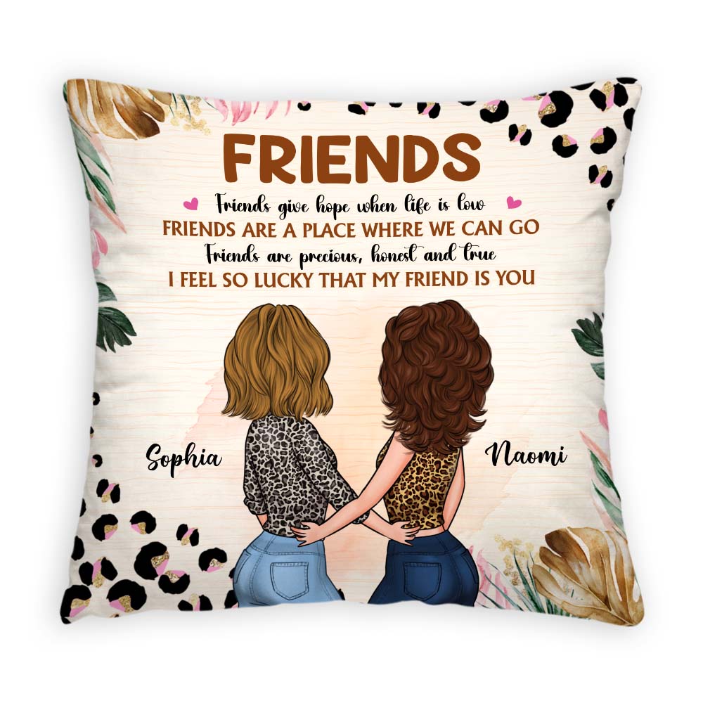 Personalized Gift For Friend I Feel So Lucky That My Friend Is You Pillow 32291