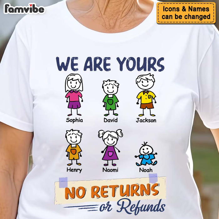 Personalized Gift For Dad We Are Yours No Returns Or Refund T Shirt - Hoodie - Sweatshirt 32927 1