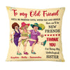 Personalized We'll Be Friends Until We're Old and Senile Purple Pillow OB191 58O47 1