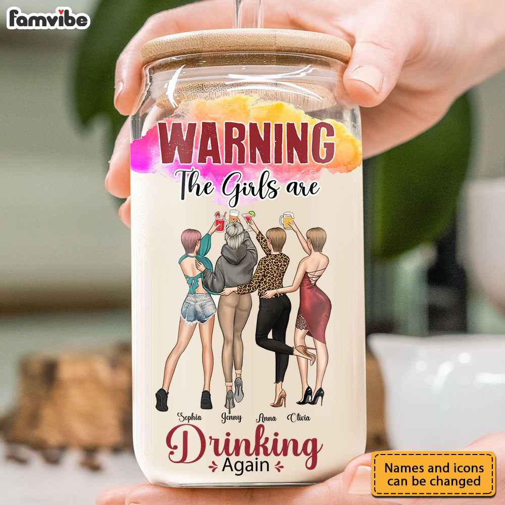 Personalized Gift For Friend The Girls Are Drinking Again Glass Can 32286