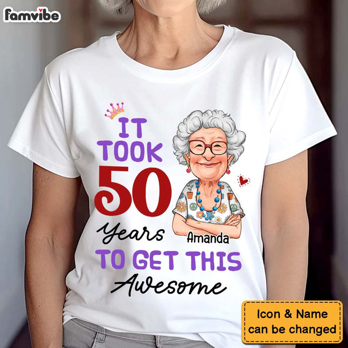 Personalized Gift For Grandma It Took 50 Years Shirt - Hoodie - Sweatshirt 31356 1