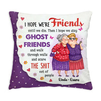 Personalized Gift For Friends I Hope We're Friends Pillow 31042 thumb 1