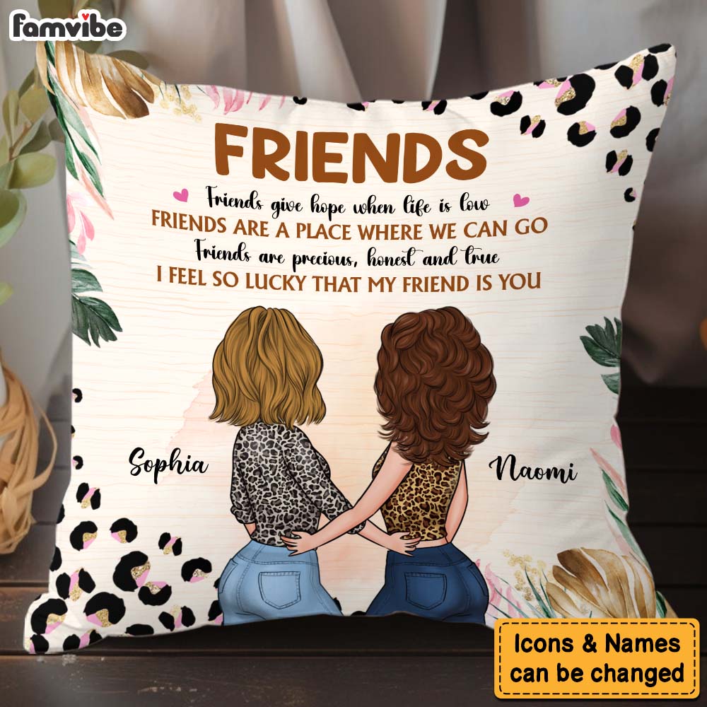 Personalized Gift For Friend I Feel So Lucky That My Friend Is You Pillow 32291