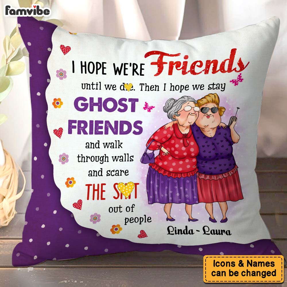 Personalized Gift For Friends I Hope We're Friends Pillow 31042