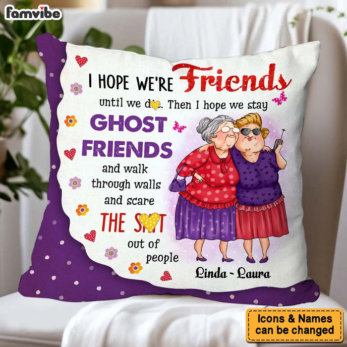 Personalized Gift For Friends I Hope We're Friends Pillow 31042 1