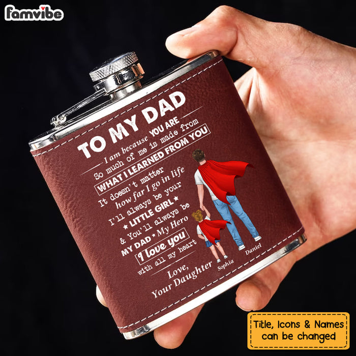 Personalized Gift For Dad I Am Because Of You Leather Hip Flask 32274 1
