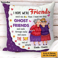 Personalized Gift For Friends I Hope We're Friends Pillow 31042 thumb 1