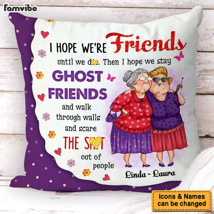 Personalized Gift For Friends I Hope We're Friends Pillow 31042 1