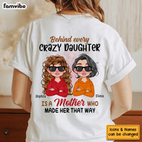 Personalized Gift For Mom Behind Every Crazy Daughter Is A Mother Shirt 24240 thumb 1