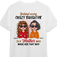 Personalized Gift For Mom Behind Every Crazy Daughter Is A Mother Shirt 24240 thumb 1