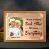 Personalized Couple Gift When We Have Each Other We Have Everything Picture Frame Light Box 31503 1