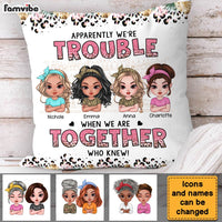 Personalized Gift For Friends Apparently Trouble When We Are Together Pillow 32003 thumb 1