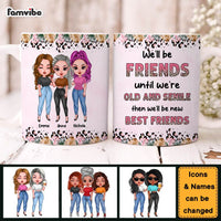 Personalized Gift For Friend Until We're Old Mug 32030 thumb 1